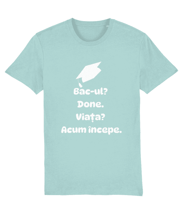Tricou unisex „Bacul? Done. Viata? Acum incepe” - imagine 6