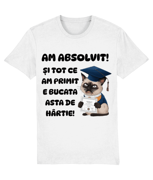Tricou unisex „Am absolvit! Și tot ce am primit e bucata asta de hârtie” - imagine 2