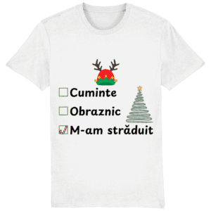 Tricou unisex „Obraznic, cuminte, m-am străduit” – Crăciun pe bune, nu perfect